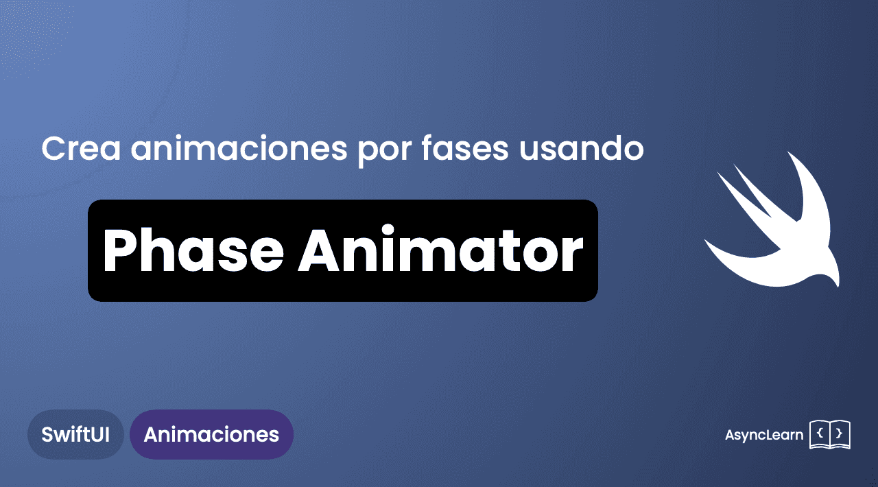 1 Phase Animation Crea animaciones por fases usando Phase Animator | AsyncLearn